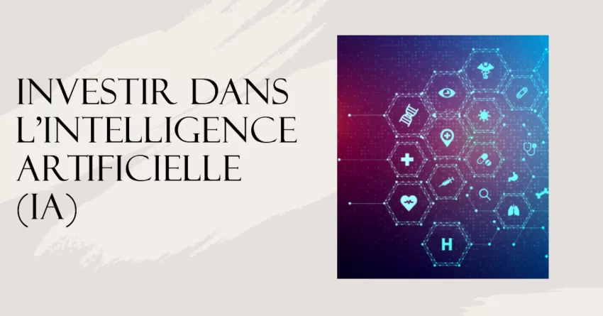 investir dans l'intelligence artificielle ia